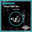 Arminoise - Travel With You