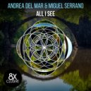 Andrea Del Mar & Miguel Serrano - All I See