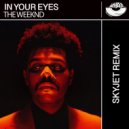 The Weeknd - In Your Eyes (Skyjet Remix)