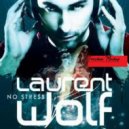 Laurent Wolf - No stress 2020 (Fraschini Mashup)