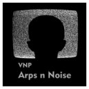 VnP - Arps N Noise