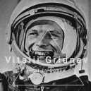 Vitalii Gridnev - First In Space