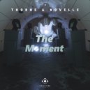 Thorne & Novelle - The Moment (Radio Edit)