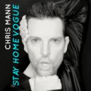 Chris Mann - Stay Home Vogue ()