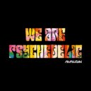 Avalon & Tristan - We Are Psychedelic