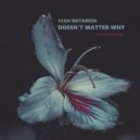 Ivan Boyarkin feat. Lena Chukina - Doesn't Matter Why