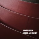 Ivan Boyarkin - You\'re All My Life (Radio Edit)