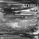 Adiru - Taiga
