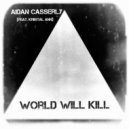 Aidan Casserly - World Will Kill