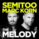 Semitoo, Marc Korn - The Melody
