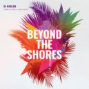 Dj Marlon, John Castel & Xan Castel - Beyond the Shores