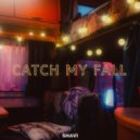 Shavi - Catch My Fall