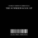 George North feat Christiana - The Summer Was You
