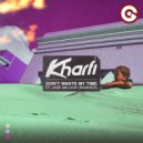 Kharfi, Jade Million - Don't Waste My Time
