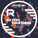 Neil Pierce feat. Kadija Kamara - Give