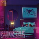Vin Veli feat. Moonessa - Pillow Talk