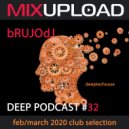 bRUJOdJ - Mixupload Deep Podcast #32