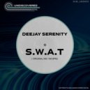 DeeJay Serenity - S.W.A.T