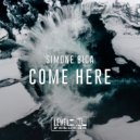 Simone Bica - Come Here (No Vox Mix)