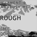 Illament feat. MC Madrush - Rough (Original Mix)