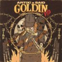 ARTIX! & Said - GOLDIN'