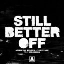Armin Van Buuren & Tom Staar Ft. Mosimann - Still Better Off