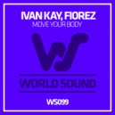 Ivan Kay, Fiorez - Move Your Body