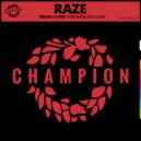 Raze, Rob Made - Break 4 Love