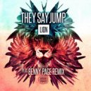 They Say Jump - Lion