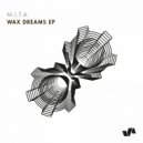 M.I.T.A. - Wax Dreams