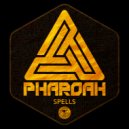 Pharoah - Fire In The Hole