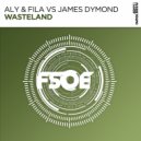Aly & Fila with James Dymond - Wasteland