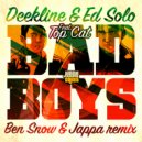 Deekline & Ed Solo & Ben Snow feat. Top Cat - Bad Boys