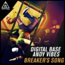 Digital Base & Andy Vibes - Breaker's Song