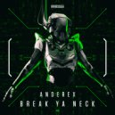 Anderex - Break Ya Neck