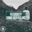 Audioboy - Same Old Feeling (Extended Mix)