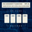 Risk Assessment ft Queen Rose - Dance With Me
