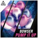 BOWSER - Pump It Up