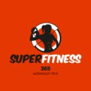 SuperFitness - 365 (Workout Mix Edit 133 bpm)