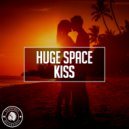 Huge Space - Kiss