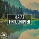 H.A.Z.E - Final Chapter