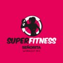 SuperFitness - Señorita