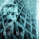 Loomis - The Brink