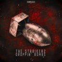 The Straikerz - Droppin' Bombs