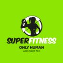 SuperFitness - Only Human (Instrumental Workout Mix 133 bpm)