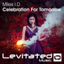 Miles I.D - Celebration For Tomorrow