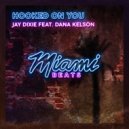 Jay Dixie feat. Dana Kelson - Hooked On You