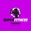 SuperFitness - Takeaway