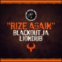 Blackout JA, Liondub - Rize Again
