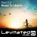 Paul ICZ - Road To Liberty (Radio Edit)